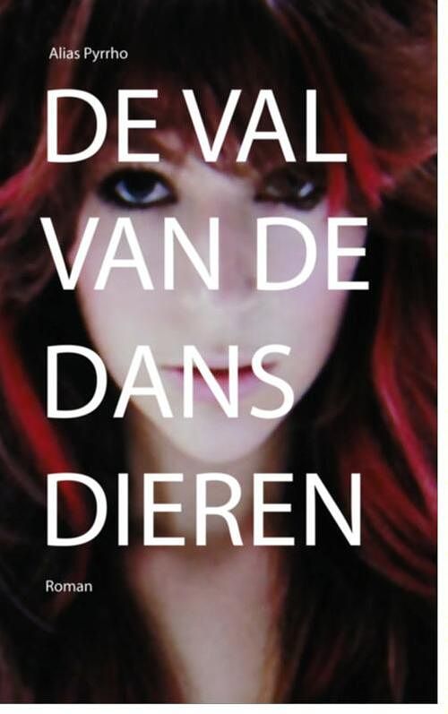 Foto van De val van de dansdieren - alias pyrrho - ebook (9789402105728)