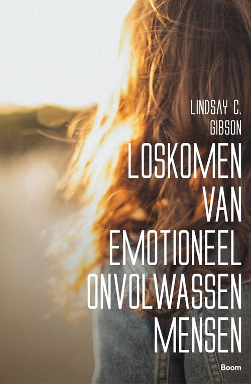 Foto van Loskomen van emotioneel onvolwassen mensen - lindsay c. gibson - ebook