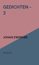Foto van Gedichten - 3 - johan zwerver - paperback (9789464923582)