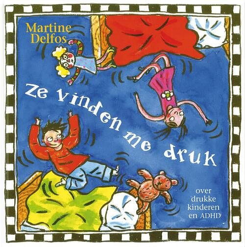 Foto van Ze vinden me druk - martine f. delfos - paperback (9789085601432)