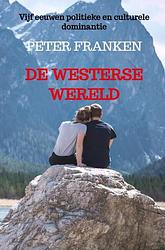 Foto van De westerse wereld - peter franken - paperback (9789464920697)