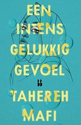 Foto van Een intens gelukkig gevoel - tahereh mafi - ebook (9789463492935)