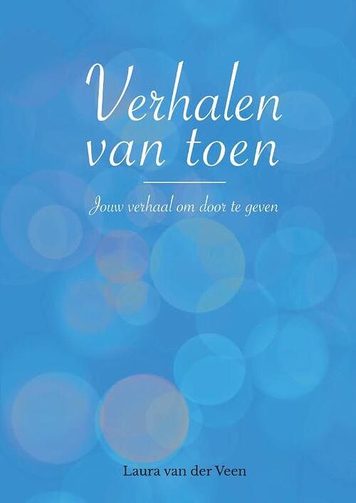 Foto van Verhalen van toen - laura van der veen - hardcover (9789464432770)