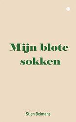 Foto van Mijn blote sokken - stien belmans - paperback (9789464688498)