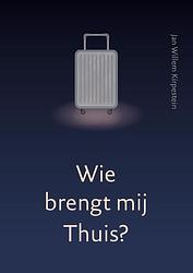 Foto van Wie brengt mij thuis? - jan willem kirpestein - paperback (9789493288737)