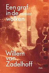 Foto van Een graf in de wolken - willem van zadelhoff - paperback (9789463104661)