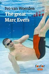 Foto van The great marc evers - ivo van woerden - ebook (9789462251526)