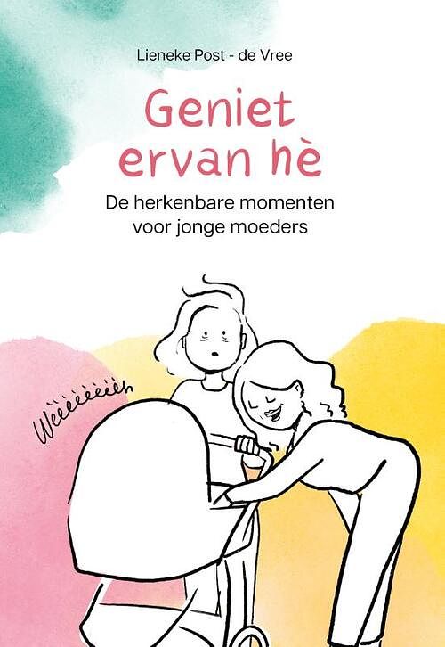 Foto van Geniet ervan hè - lieneke post - hardcover (9789043540421)