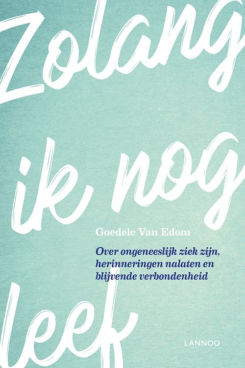 Foto van Zolang ik leef - goedele van edom - ebook (9789401441827)