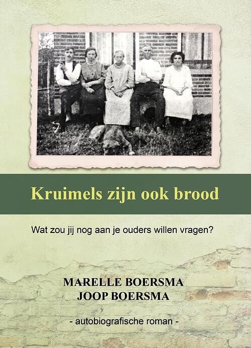 Foto van Kruimels zijn ook brood - joop boersma, marelle boersma - ebook (9789491886959)