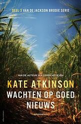 Foto van Wachten op goed nieuws - kate atkinson - ebook (9789025454869)