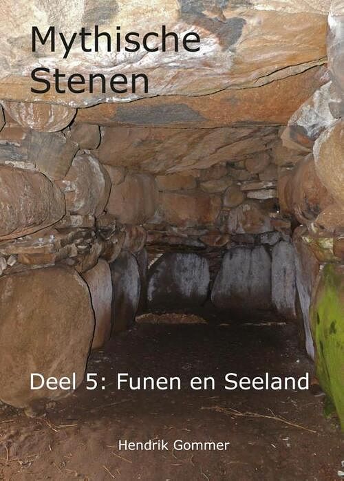 Foto van Mythische stenen deel 5: funen en seeland - hendrik gommer - paperback (9789082311198)