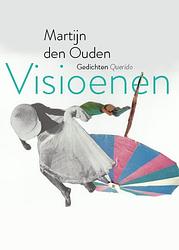 Foto van Visioenen - martijn den ouden - paperback (9789021482965)