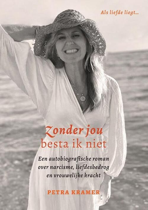 Foto van Zonder jou besta ik niet - petra kramer - paperback (9789493280465)