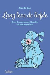 Foto van Lang leve de liefde! - jan de bas - paperback (9789044138429)