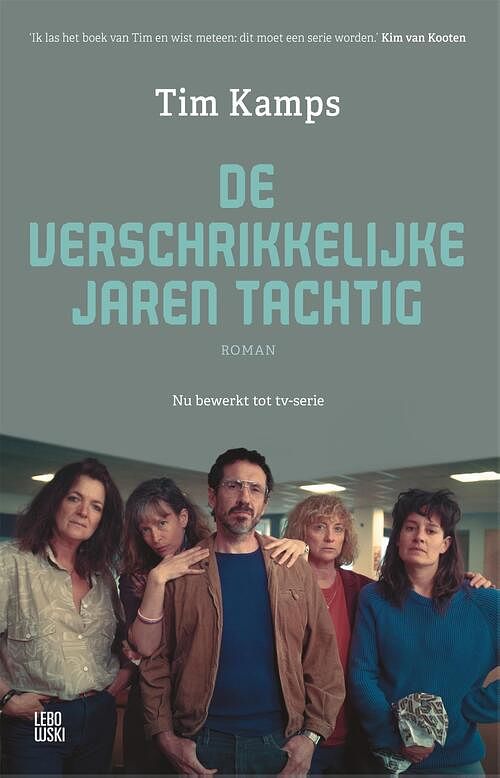 Foto van De verschrikkelijke jaren tachtig - tim kamps - ebook (9789048844982)