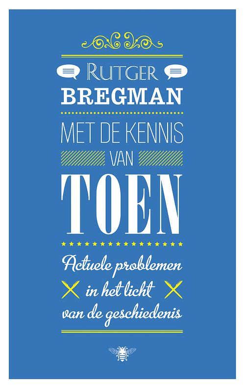 Foto van Met de kennis van toen - rutger bregman - ebook (9789023469971)