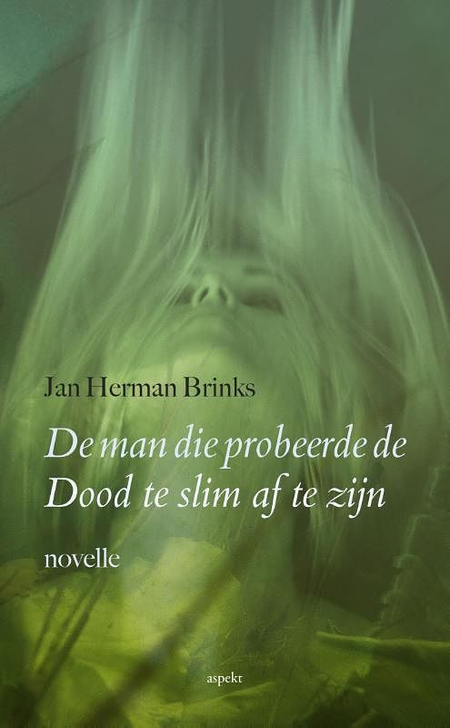 Foto van De man die probeerde de dood te slim af te zijn - jan herman brinks - paperback (9789461537997)