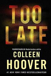 Foto van Too late (collector's edition) - colleen hoover - ebook