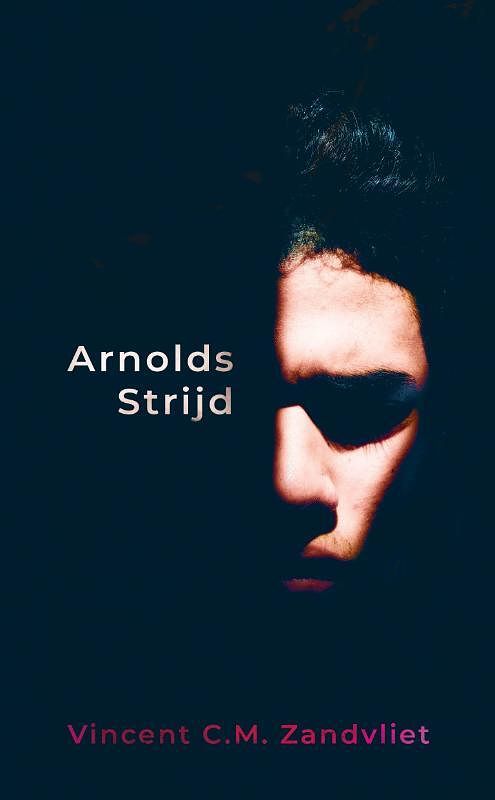 Foto van Arnolds strijd - vincent c.m. zandvliet - paperback (9789083260532)