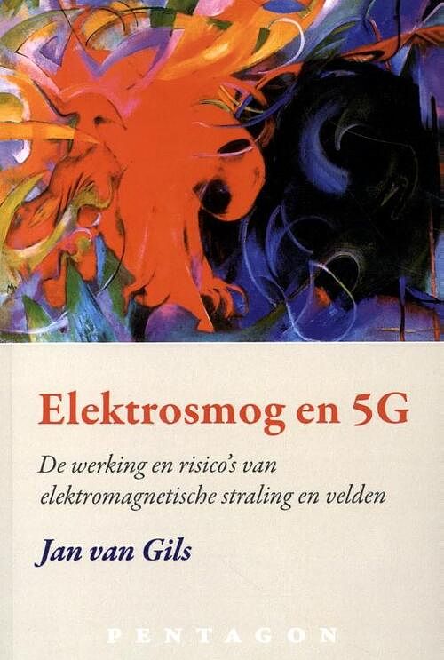 Foto van Elektrosmog en 5g - jan van gils - paperback (9789492462671)