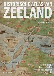 Foto van Historische atlas van zeeland - aad de klerk - hardcover (9789462584358)