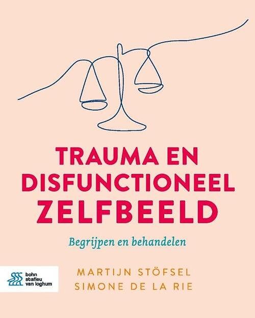 Foto van Trauma en disfunctioneel zelfbeeld - martijn stöfsel, simone de la rie - paperback (9789036829397)