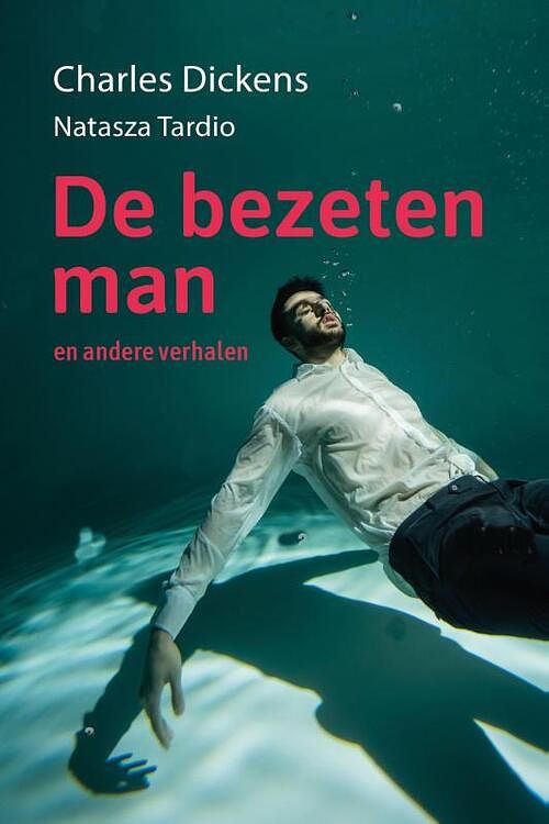 Foto van De bezeten man - charles dickens, natasza tardio - hardcover (9789083346526)