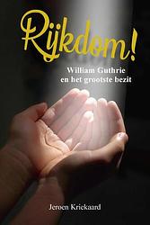 Foto van Rijkdom! - jeroen kriekaard - paperback (9789087186920)