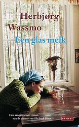 Foto van Een glas melk - herbjørg wassmo - ebook (9789044528930)