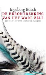 Foto van De herontdekking van het ware zelf - ìngeborg bosch - ebook (9789020409840)