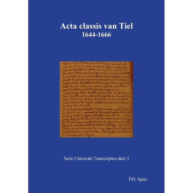 Foto van Acta classis van tiel 1644-1666 - serie classicale