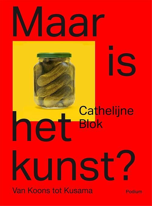 Foto van Maar is het kunst? - cathelijne blok - paperback (9789463811798)