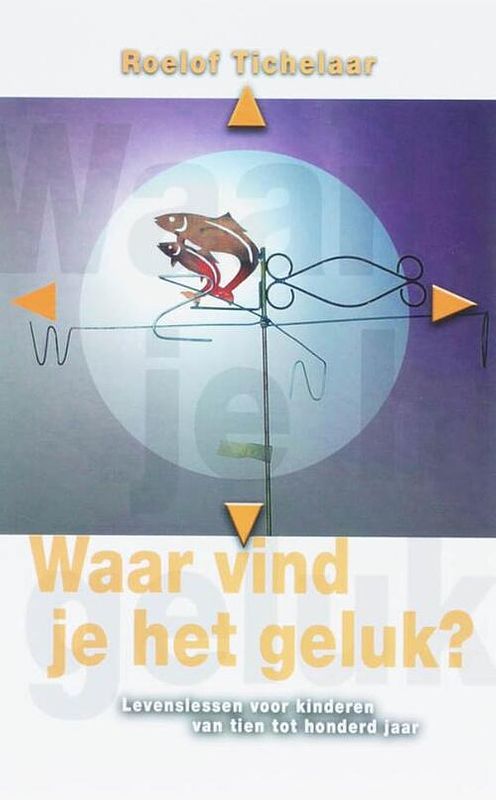 Foto van Waar vind je het geluk - roelof tichelaar - ebook (9789025970451)