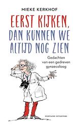 Foto van Eerst kijken, dan kunnen we altijd nog zien - mieke kerkhof - ebook (9789464041088)