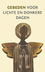 Foto van Gebeden voor lichte en donkere dagen - diverse auteurs - ebook (9789043534765)