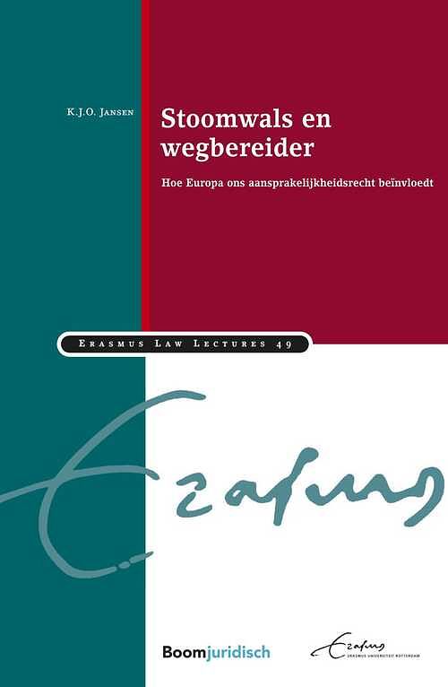 Foto van Stoomwals en wegbereider: hoe europa ons aansprakelijkheidsrecht beïnvloedt - k.j.o. jansen - ebook (9789051897241)