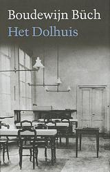 Foto van Het dolhuis - boudewijn büch - ebook (9789029580984)