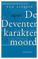 Foto van De deventer karaktermoord - ton derksen - paperback (9789464710458)