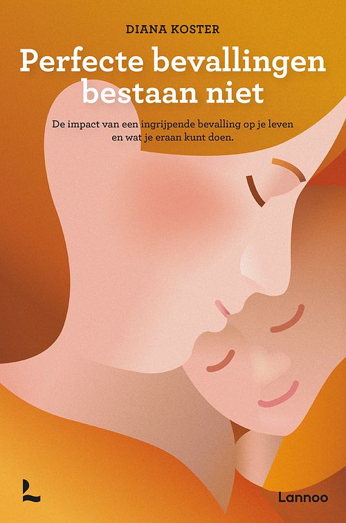 Foto van Perfecte bevallingen bestaan niet (e-boek) - diana koster - ebook (9789401434102)