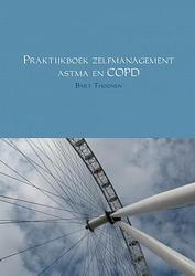 Foto van Praktijkboek zelfmanagement astma en copd - bart thoonen - paperback (9789402147384)