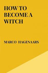 Foto van How to become a witch - marco hagenaars - ebook