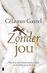 Foto van Zonder jou - céla van gastel - ebook (9789402317428)