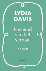 Foto van Het eind van het verhaal - lydia davis - ebook (9789025443450)