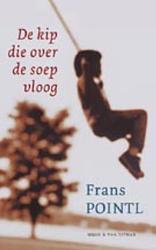 Foto van De kip die over de soep vloog - frans pointl - ebook (9789038891736)