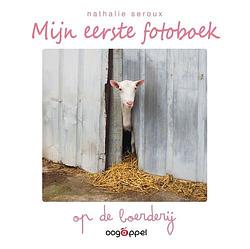 Foto van Mijn eerste fotoboek: op de boerderij - nathalie seroux - kartonboekje;kartonboekje (9789002272813)