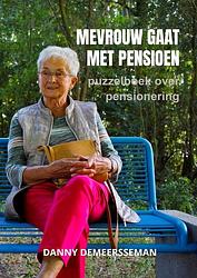 Foto van Mevrouw gaat met pensioen - danny demeersseman - paperback (9789403657219)