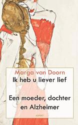 Foto van Ik heb u liever lief - marga van doorn - ebook (9789464243031)