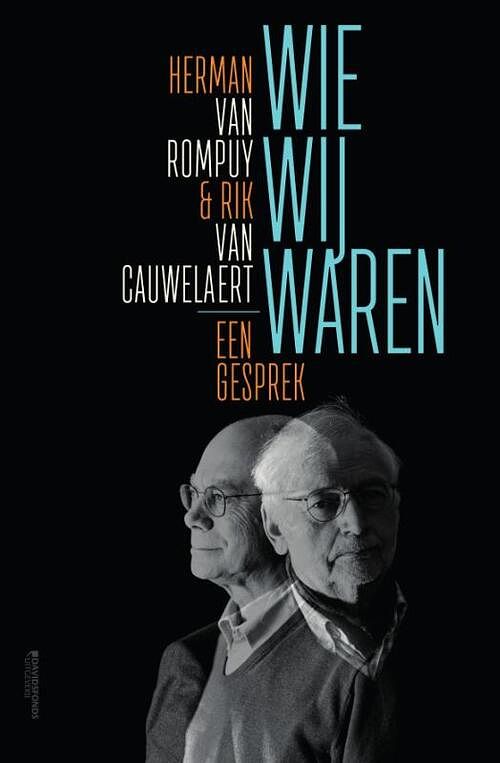 Foto van Wie wij waren - herman van rompuy, rik van cauwelaert - hardcover (9789022339084)