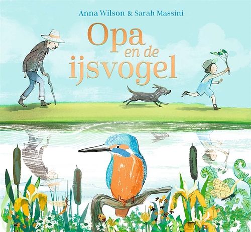 Foto van Opa en de ijsvogel - anna wilson - hardcover (9789025777241)